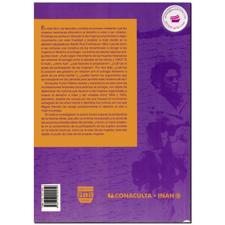 ¡POR FIN... YA PODEMOS ELEGIR Y SER ELECTAS!, El sufragio femenino en México, 1935-1953, Enriqueta Tuñón
