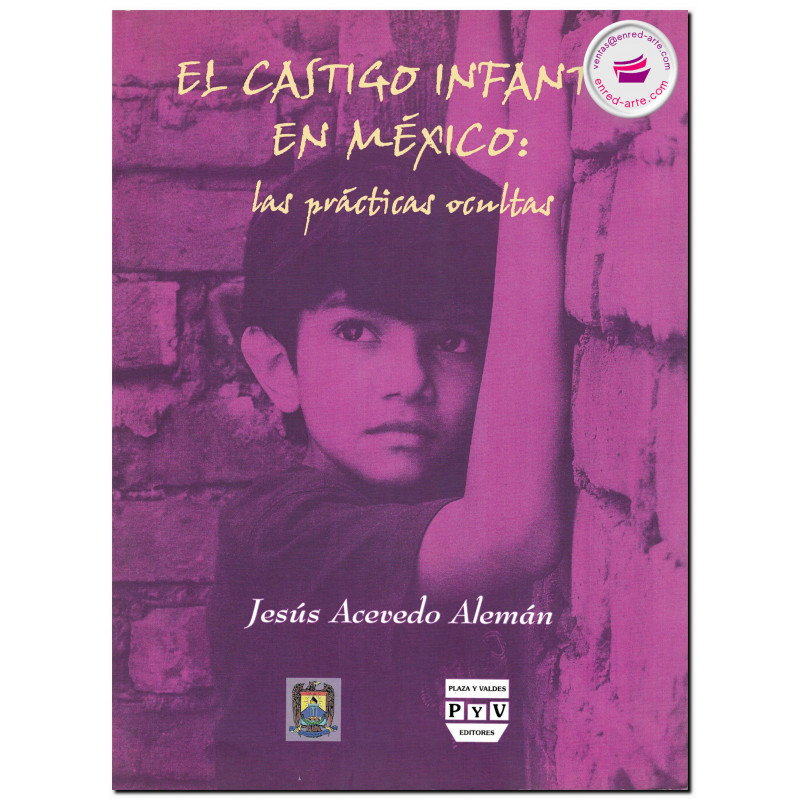 EL CASTIGO INFANTIL EN MÉXICO, Las prácticas ocultas, Jesús Acevedo Alemán