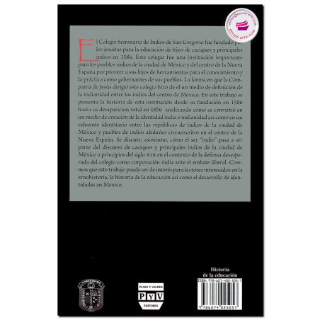 EL COLEGIO SEMINARIO DE INDIOS DE SAN GREGORIO Y EL DESARROLLO DE LA INDIANIDAD EN EL CENTRO DE MÉXICO, 1586-1856