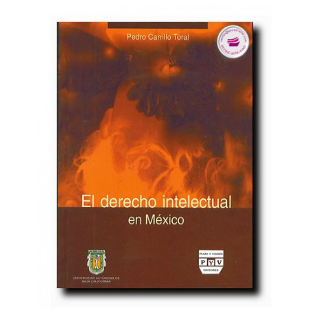 EL DERECHO INTELECTUAL EN MÉXICO, Pedro Carrillo Toral