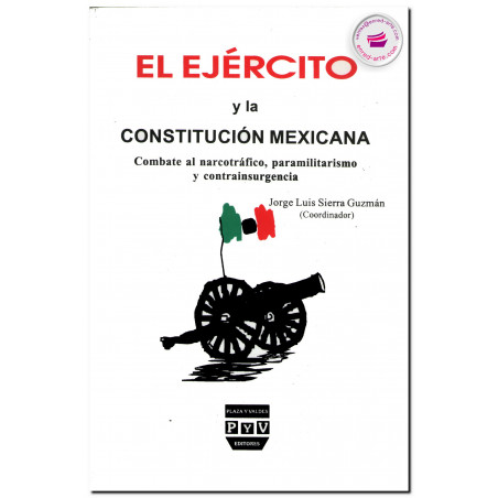 EL EJÉRCITO Y LA CONSTITUCIÓN, Combate al narcotráfico, paramilitarismo y contrainsurgencia, Jorge Luis Sierra Guzmán