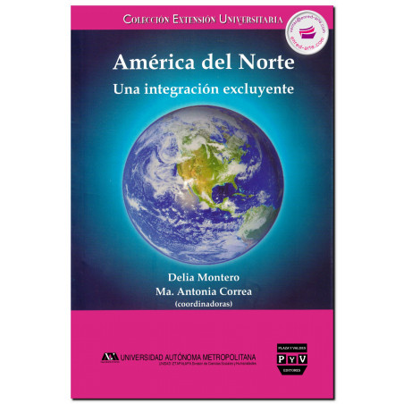 AMÉRICA DEL NORTE, Una integración excluyente, Delia Montero Contreras