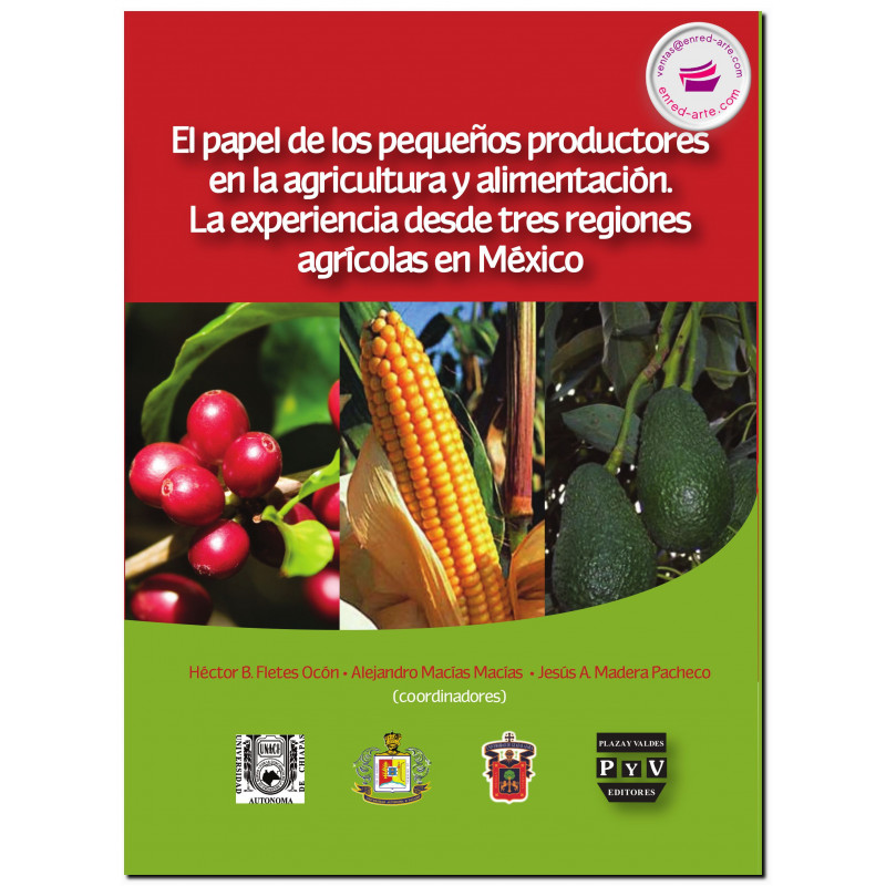 EL PAPEL DE LOS PEQUEÑOS PRODUCTORES EN LA AGRICULTURA Y ALIMENTACIÓN, Héctor B. Fletes Ocon