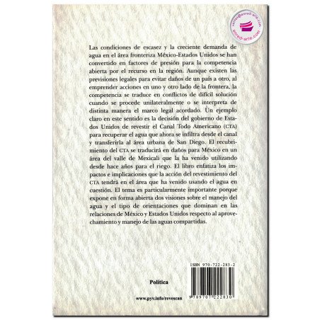EL REVESTIMIENTO DEL CANAL TODO AMERICANO, ¿competencia o cooperación por el agua en la frontera México-Estados Unidos?