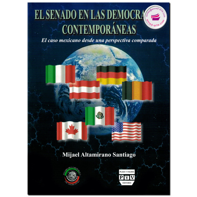 EL SENADO EN LAS DEMOCRACIAS CONTEMPORÁNEAS, El caso mexicano des… Mijael Altamirano Santiago