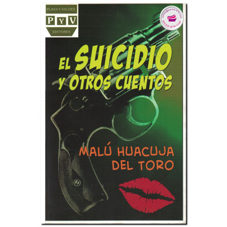 EL SUICIDIO Y OTROS CUENTOS, Malú Huacuja Del Toro