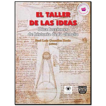 EL TALLER DE LAS IDEAS, Diez lecciones de historia de la ciencia, González Recio