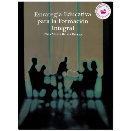 ESTRATEGIA EDUCATIVA PARA LA FORMACIÓN INTEGRAL, Rosa María Rojas Rivera