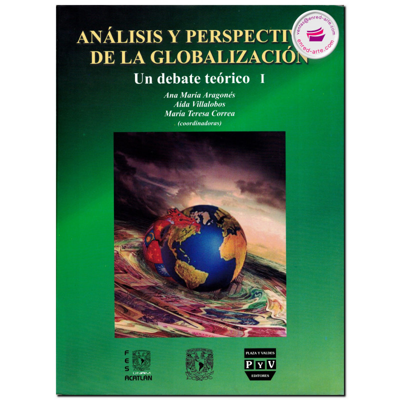ANÁLISIS Y PERSPECTIVAS DE LA GLOBALIZACIÓN, Un debate teórico I, Aragonés Castañer