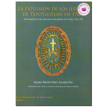 EXPULSIÓN DE LOS JESUITAS DE TEPOTZOTLÁN EN 1767, Alma Montero Alarcón
