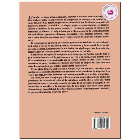 EXTRAÑOS EN TIERRA AJENA, Migración, alteridad e identidad siglos XIX, XX y XXI, Raquel Barceló Quintal