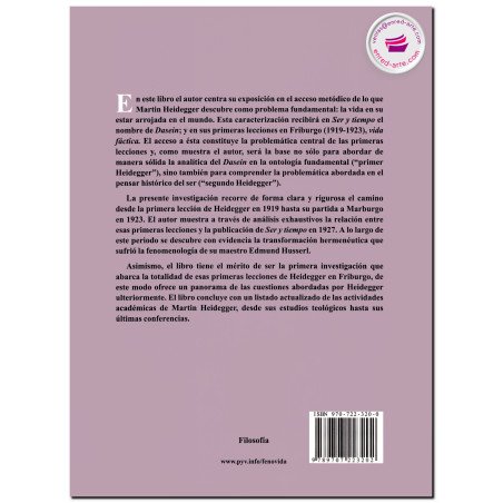 FENOMENOLOGÍA DE LA VIDA FÁCTICA, Heidegger y su camino a Ser y tiempo, Ángel Xolocotzi Yáñez