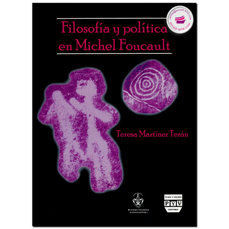 FILOSOFÍA Y POLÍTICA EN MICHEL FOUCAULT, Teresa Martínez Terán