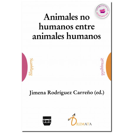 ANIMALES NO HUMANOS ENTRE ANIMALES HUMANOS, Jimena Rodríguez Carreño