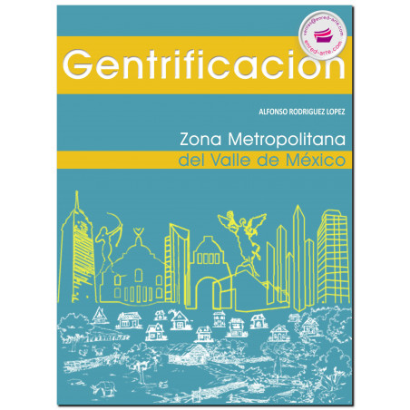 GENTRIFICACIÓN, Zona Metropolitana del Valle de México, Alfonso Rodríguez López