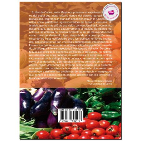 GLOBALIZACIÓN Y COMPETENCIA, Sinaloa y la diversificación de los mercados hortícolas de exportación, Carlos Javier Maya Ambia