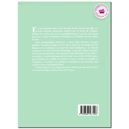 ANTIGUA PALABRA NARRATIVA INDÍGENA CH'OL, Jesús Morales Bermúdez