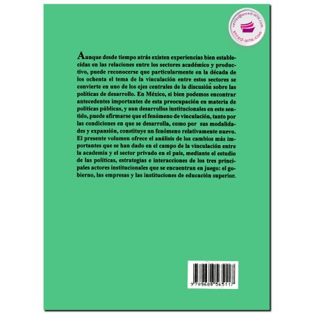 GOBIERNO, ACADEMIA Y EMPRESAS EN MÉXICO: Hacia una nueva configuración de relaciones, Rosalba Casas