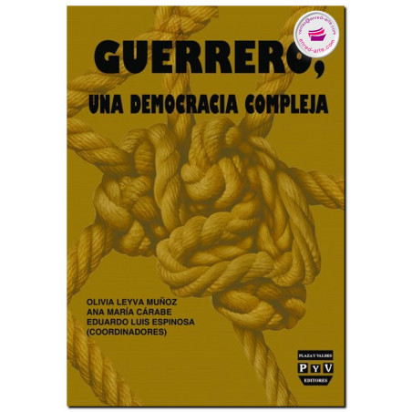 GUERRERO UNA DEMOCRACIA COMPLEJA, Olivia Leyva Muñoz