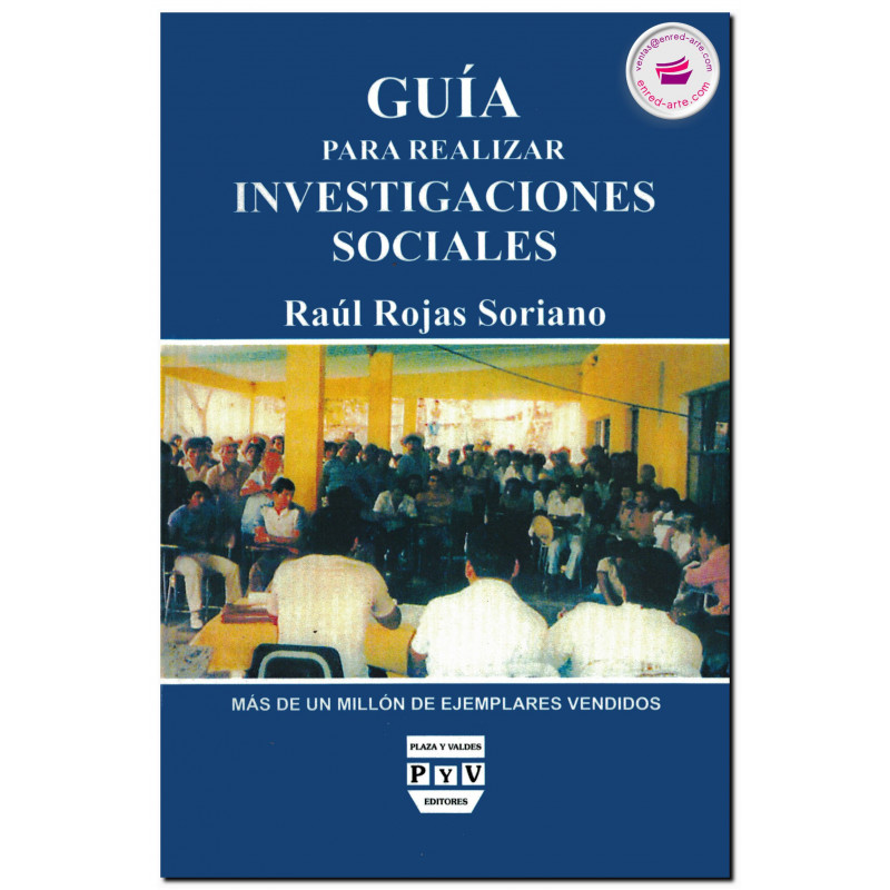 GUÍA PARA REALIZAR INVESTIGACIONES SOCIALES, Raúl Rojas Soriano