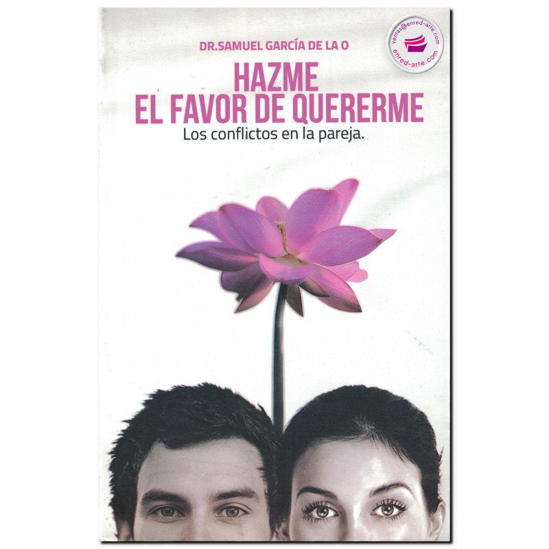HAZME EL FAVOR DE QUERERME, Los conflictos en la pareja, Samuel García de la O.
