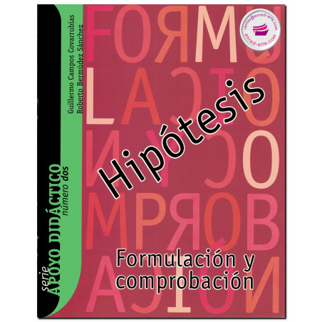 HIPÓTESIS, FORMULACIÓN Y COMPROBACIÓN, Guillermo Campos y Covarrubias