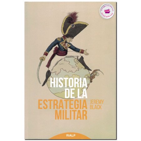 HISTORIA DE LA ESTRATEGIA MILITAR, Jeremy Black