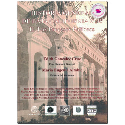 HISTORIA GENERAL DE BAJA CALIFORNIA SUR II, Los procesos políticos, Edith González Cruz