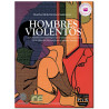 HOMBRES VIOLENTOS, Un estudio antropológico de la violencia masculina, Martha Alida Ramírez Solórzano