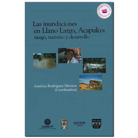 INUNDACIONES EN LLANO LARGO, ACAPULCO: Riesgo, turismo, y desarrollo, América Rodríguez Herrera