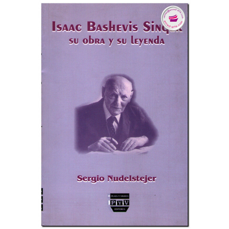 ISSAC BASHEVIS SINGER, Su obra y su leyenda, Sergio Nudelstejer