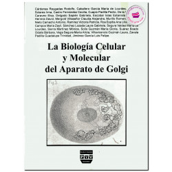 LA BIOLOGÍA CELULAR Y MOLECULAR DEL APARATO DE GOLGI, Jiménez García