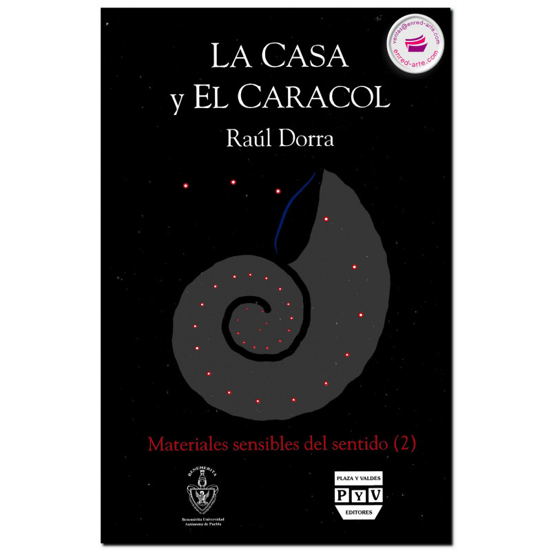 LA CASA Y EL CARACOL, Para una semiótica del cuerpo, Raúl Dorra