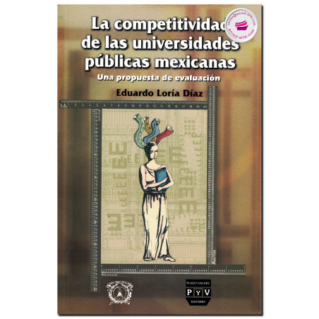 LA COMPETITIVIDAD DE LAS UNIVERSIDADES PÚBLICAS MEXICANAS, Eduardo Loría Díaz