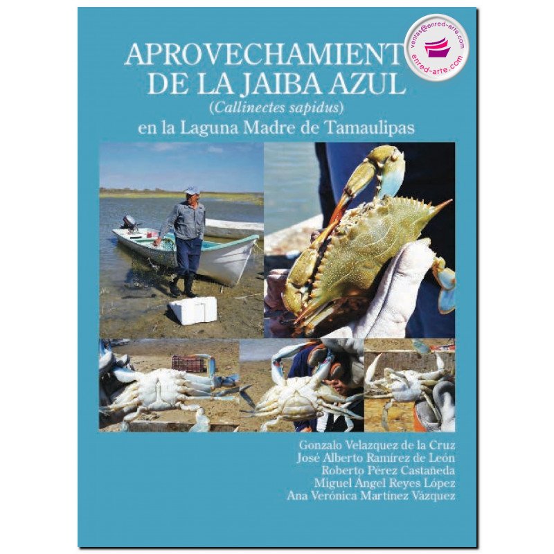 APROVECHAMIENTO DE LA JAIBA AZUL EN LA LAGUNA MADRE DE TAMAULIPAS, Gonzalo Velázquez de la Cruz