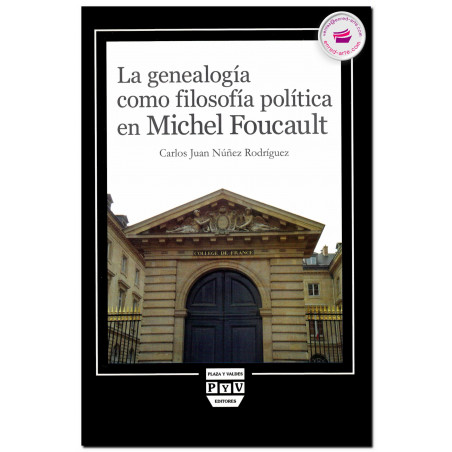 LA GENEALOGÍA COMO FILOSOFÍA POLÍTICA EN MICHEL FOUCAULT, Núñez Rodríguez