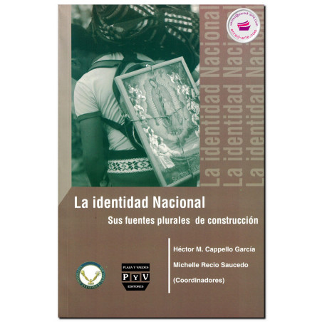 LA IDENTIDAD NACIONAL, Sus fuentes plurales de construcción, Cappello García