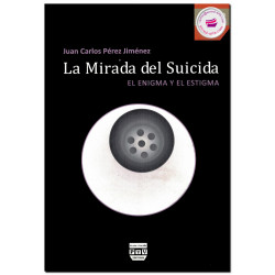 LA MIRADA DEL SUICIDA, El enigma y el estigma, Juan Carlos Pérez Jiménez