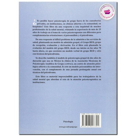 LA PSICOTERAPIA DE GRUPO EN LAS INSTITUCIONES, Psicoanálisis y psicodrama, Mario Campuzano Montoya