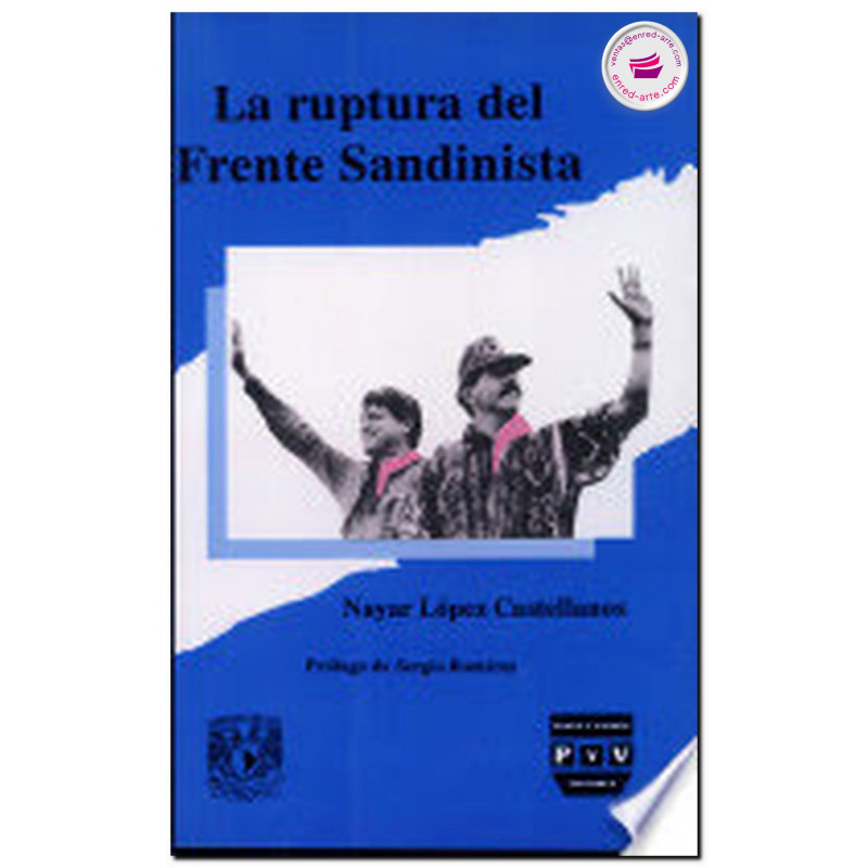 LA RUPTURA DEL FRENTE SANDINISTA, Nayar López Castellanos