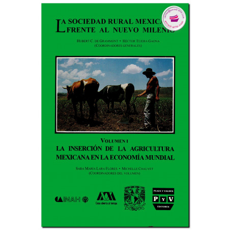 LA SOCIEDAD RURAL MEXICANA FRENTE AL NUEVO MILENIO 1, La inserción de la agricultura mexicana en la economía mundial