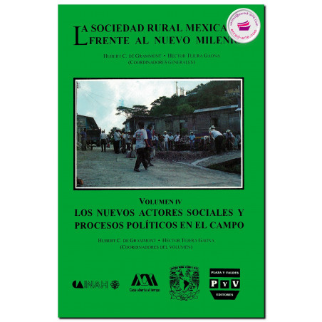 LA SOCIEDAD RURAL MEXICANA FRENTE AL NUEVO MILENIO 4, Los nuevos actores sociales y procesos políticos en el campo