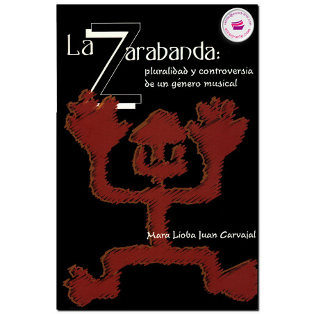 LA ZARABANDA, Pluralidad y controversia de un género musical, Mara Lioba Juan Carvajal