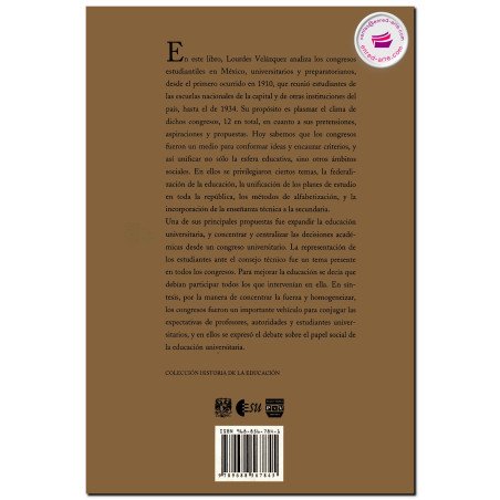 LOS CONGRESOS NACIONALES UNIVERSITARIOS, Y los gobiernos de la revolución, 1910-1933, María De Lourdes Velázquez Albo