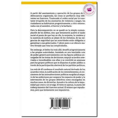 LOS MÁS DE 43, Reencuentro narrativo-periodístico del Crimen Político en Guerrero 2015-2018, Noé Mondragón Norato
