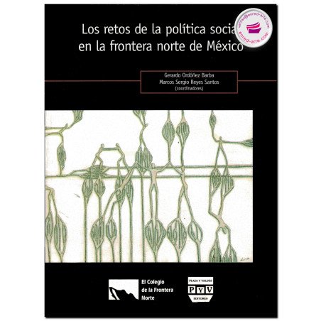 LOS RETOS DE LA POLÍTICA SOCIAL EN LA FRONTERA NORTE DE MÉXICO, Gerardo Ordoñez Barba