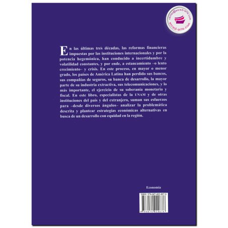 ASIMETRÍAS E INCERTIDUMBRE, Los desafíos de una estrategia económica alternativa para América Latina, Alicia Girón