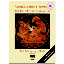 ÁTOMOS, ALMAS Y ESTRELLAS, Estudios sobre la ciencia griega, González Recio