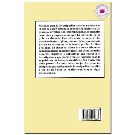 MÉTODOS PARA LA INVESTIGACIÓN SOCIAL, Una proposición dialéctica, Raúl Rojas Soriano