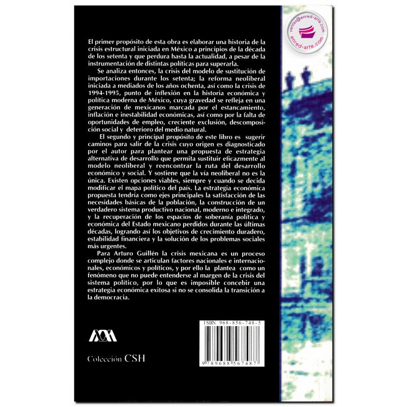 MÉXICO HACIA EL SIGLO XXI, Crisis y modelo económico alternativo, Arturo  Guillén Romo